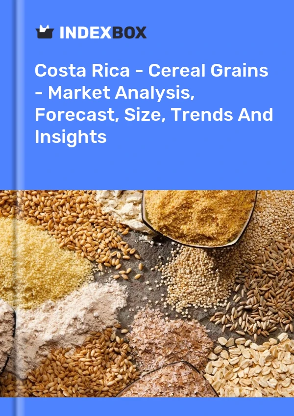 Report Costa Rica - Cereal Grains - Market Analysis, Forecast, Size, Trends and Insights for 499$