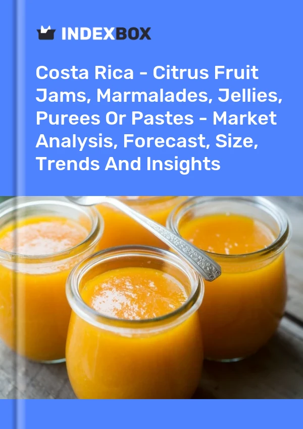 Report Costa Rica - Citrus Fruit Jams, Marmalades, Jellies, Purees or Pastes - Market Analysis, Forecast, Size, Trends and Insights for 499$