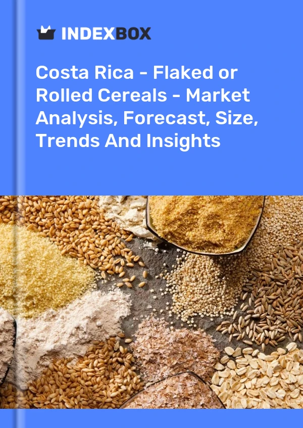 Report Costa Rica - Flaked or Rolled Cereals - Market Analysis, Forecast, Size, Trends and Insights for 499$