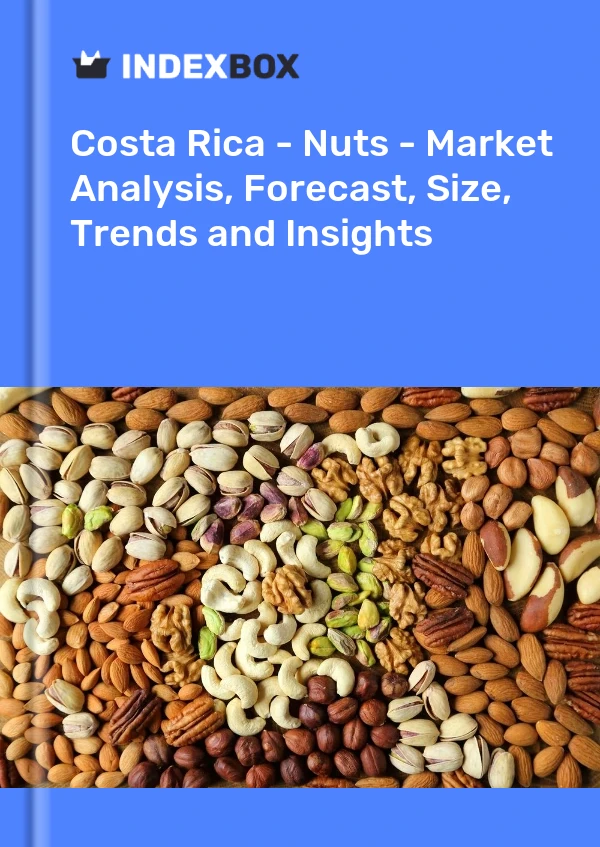 Report Costa Rica - Nuts - Market Analysis, Forecast, Size, Trends and Insights for 499$