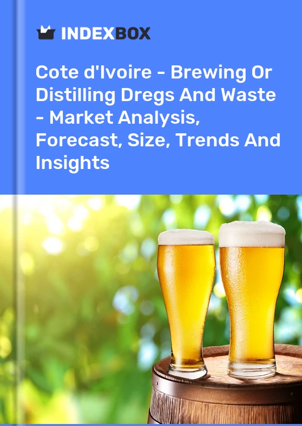 Report Cote d'Ivoire - Brewing or Distilling Dregs and Waste - Market Analysis, Forecast, Size, Trends and Insights for 499$