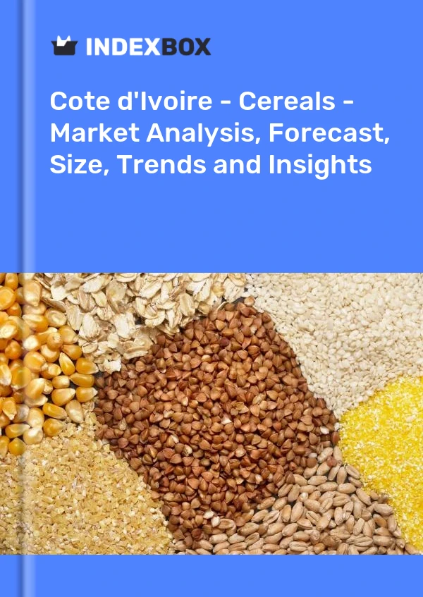 Report Cote d'Ivoire - Cereals - Market Analysis, Forecast, Size, Trends and Insights for 499$