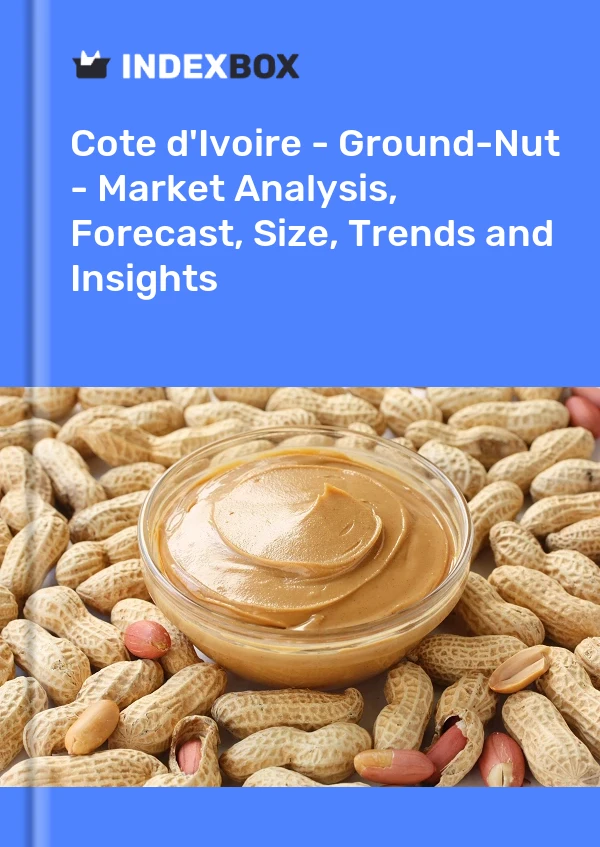 Report Cote d'Ivoire - Ground-Nut - Market Analysis, Forecast, Size, Trends and Insights for 499$