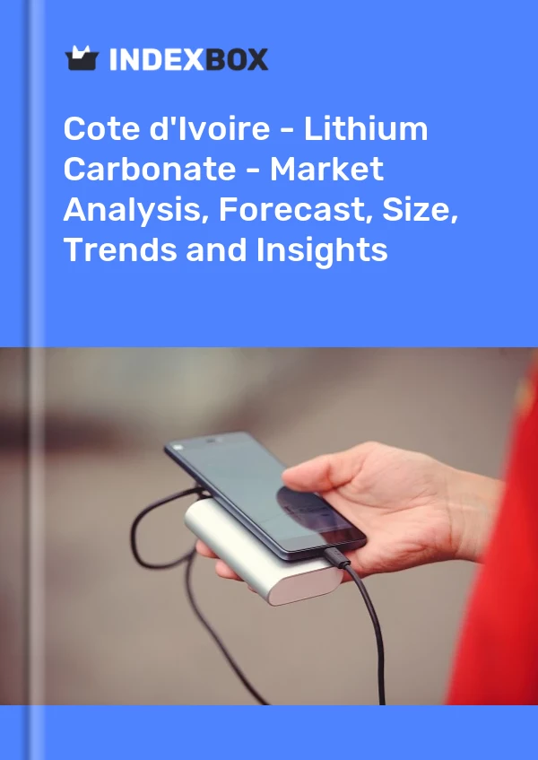 Report Cote d'Ivoire - Lithium Carbonate - Market Analysis, Forecast, Size, Trends and Insights for 499$
