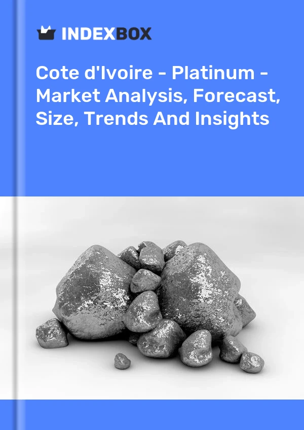 Report Cote d'Ivoire - Platinum - Market Analysis, Forecast, Size, Trends and Insights for 499$