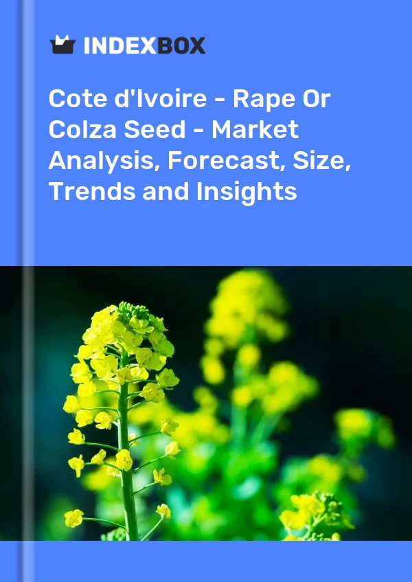 Report Cote d'Ivoire - Rape or Colza Seed - Market Analysis, Forecast, Size, Trends and Insights for 499$