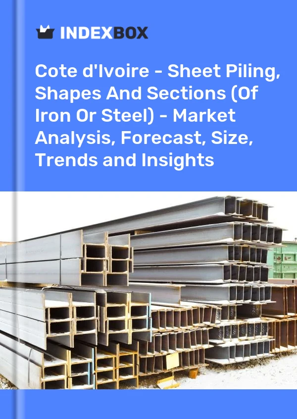Report Cote d'Ivoire - Sheet Piling, Shapes and Sections (Of Iron or Steel) - Market Analysis, Forecast, Size, Trends and Insights for 499$