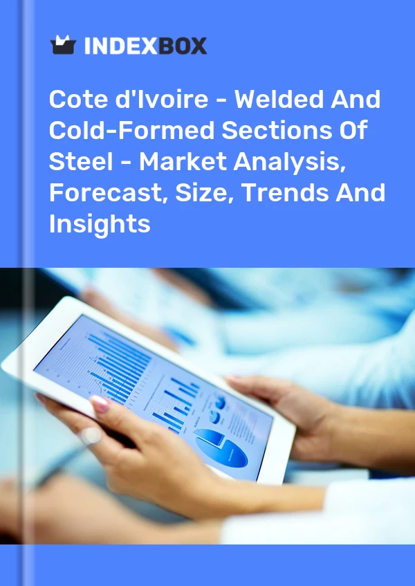 Report Cote d'Ivoire - Welded and Cold-Formed Sections of Steel - Market Analysis, Forecast, Size, Trends and Insights for 499$