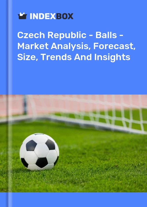 Czech Republic - Balls - Market Analysis, Forecast, Size, Trends And Insights
