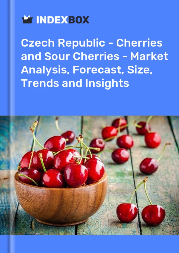 Czech Republic - Cherries and Sour Cherries - Market Analysis, Forecast, Size, Trends and Insights