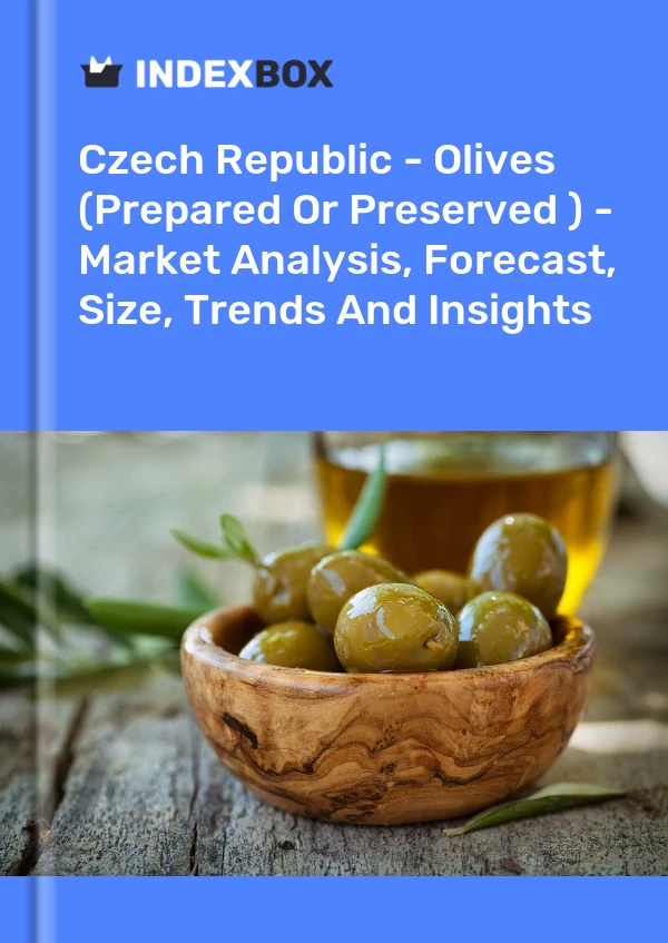 Czech Republic - Olives (Prepared Or Preserved ) - Market Analysis, Forecast, Size, Trends And Insights