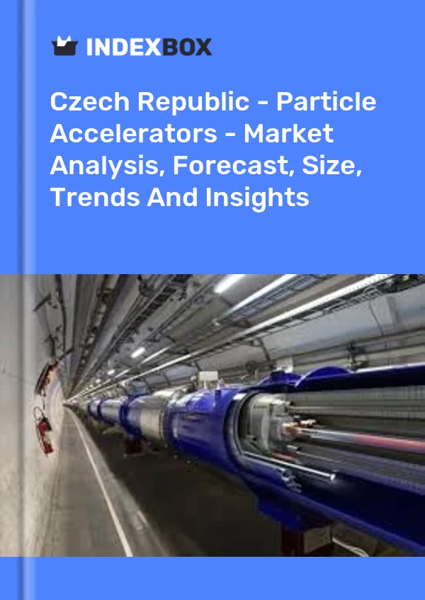 Report Czech Republic - Particle Accelerators - Market Analysis, Forecast, Size, Trends and Insights for 499$