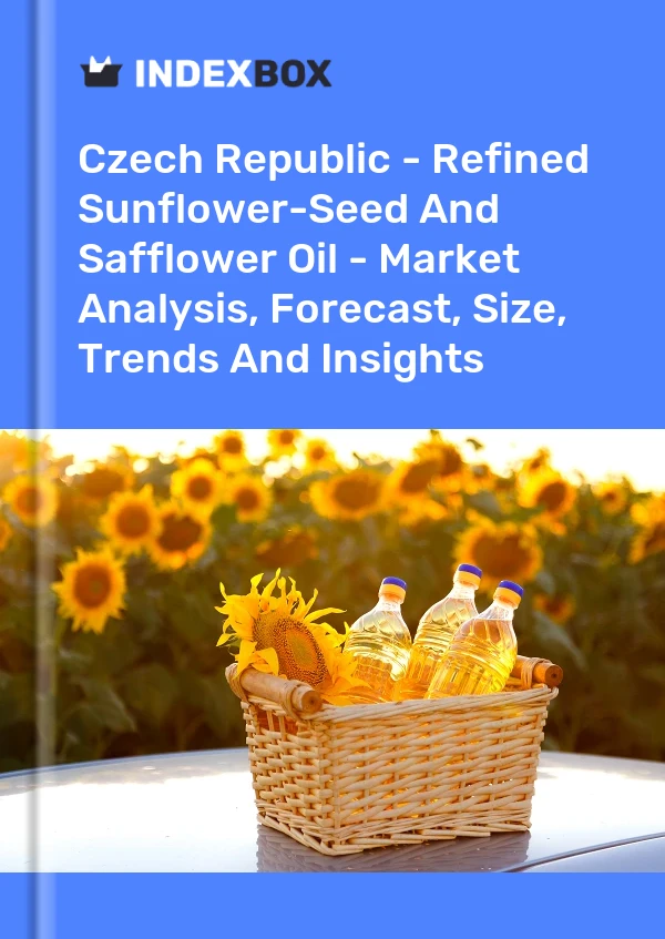 Czech Republic - Refined Sunflower-Seed And Safflower Oil - Market Analysis, Forecast, Size, Trends And Insights