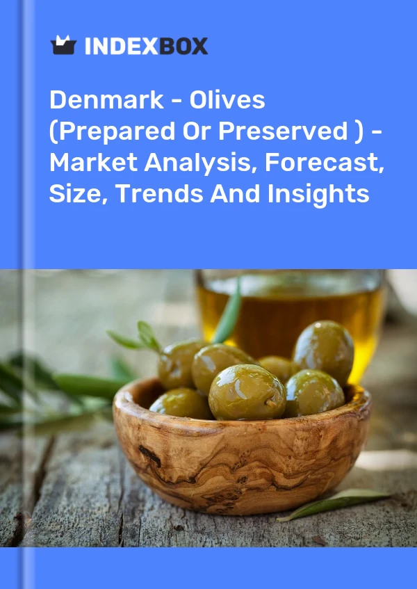 Report Denmark - Olives (Prepared or Preserved ) - Market Analysis, Forecast, Size, Trends and Insights for 499$
