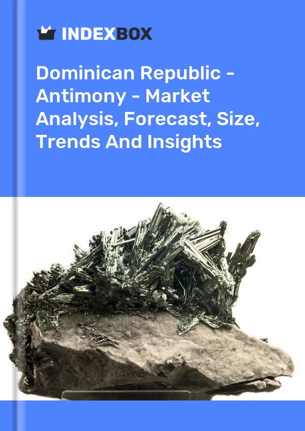 Report Dominican Republic - Antimony - Market Analysis, Forecast, Size, Trends and Insights for 499$