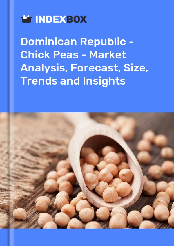 Dominican Republic - Chick Peas - Market Analysis, Forecast, Size, Trends and Insights