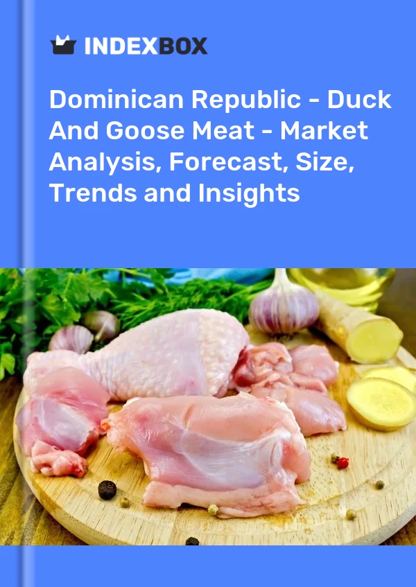 Report Dominican Republic - Duck and Goose Meat - Market Analysis, Forecast, Size, Trends and Insights for 499$