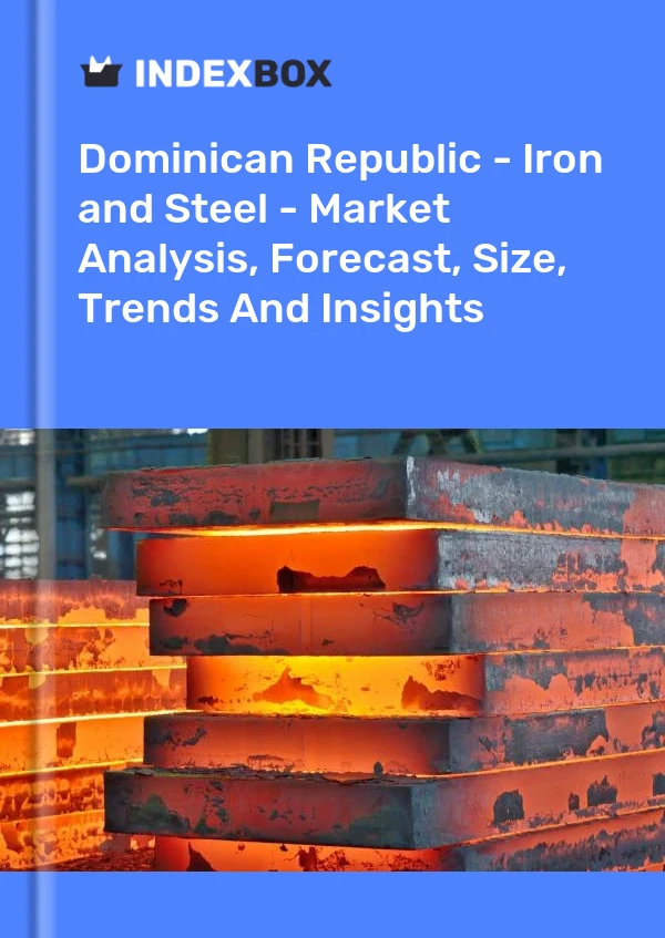 Report Dominican Republic - Iron and Steel - Market Analysis, Forecast, Size, Trends and Insights for 499$