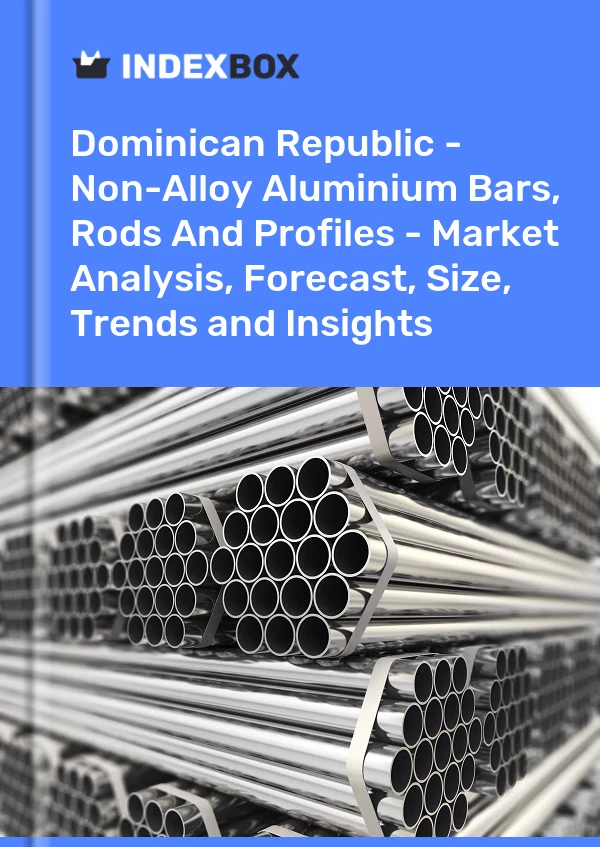 Dominican Republic - Non-Alloy Aluminium Bars, Rods And Profiles - Market Analysis, Forecast, Size, Trends and Insights