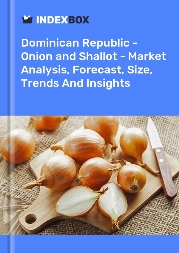 Report Dominican Republic - Onion and Shallot - Market Analysis, Forecast, Size, Trends and Insights for 499$