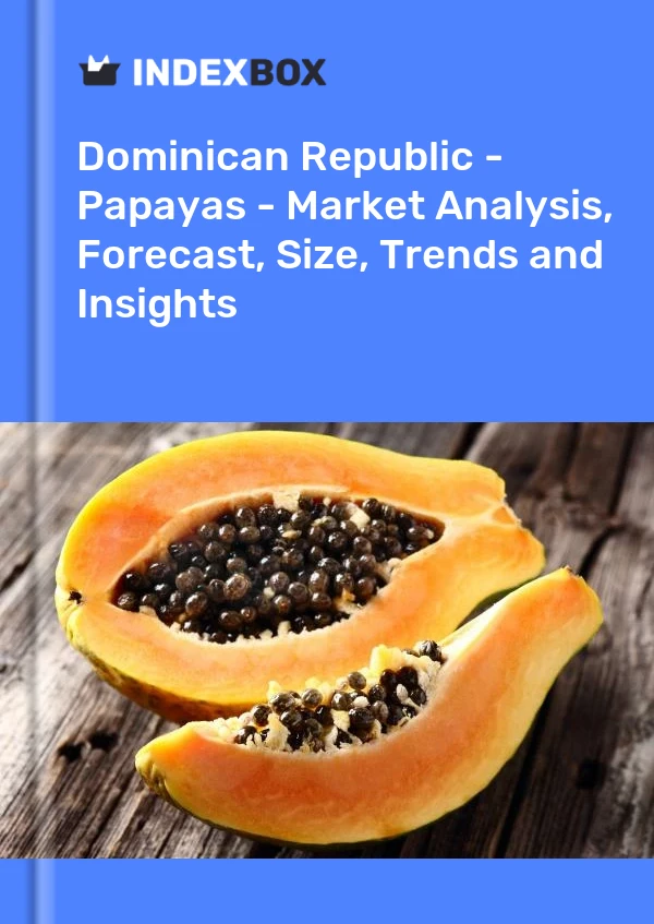Bildiri Dominik Cumhuriyeti - Papayas - Pazar Analizi, Tahmin, Boyut, Eğilimler ve Öngörüler for 499$