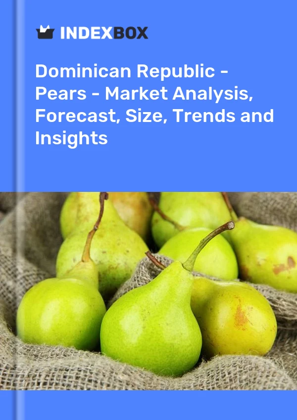 Report Dominican Republic - Pears - Market Analysis, Forecast, Size, Trends and Insights for 499$