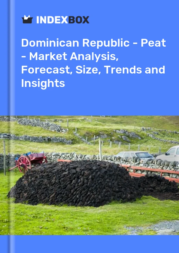Bildiri Dominik Cumhuriyeti - Turba - Pazar Analizi, Tahmin, Boyut, Eğilimler ve Öngörüler for 499$