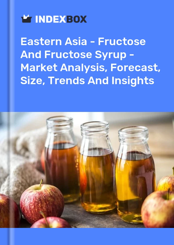 Report Eastern Asia - Fructose and Fructose Syrup - Market Analysis, Forecast, Size, Trends and Insights for 499$