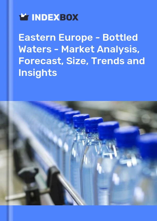Bildiri Doğu Avrupa - Şişelenmiş Sular - Pazar Analizi, Tahmin, Boyut, Eğilimler ve Öngörüler for 499$