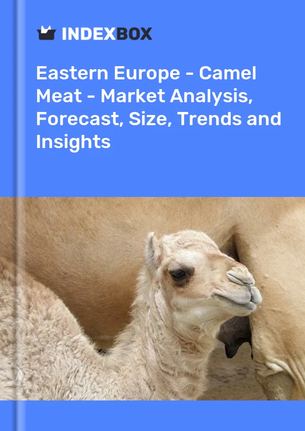 Report Eastern Europe - Camel Meat - Market Analysis, Forecast, Size, Trends and Insights for 499$