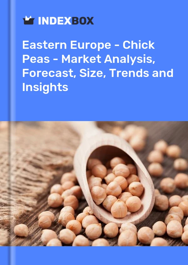 Report Eastern Europe - Chick Peas - Market Analysis, Forecast, Size, Trends and Insights for 499$