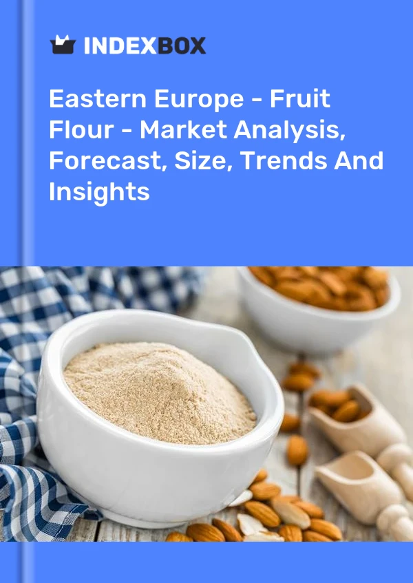 Report Eastern Europe - Fruit Flour - Market Analysis, Forecast, Size, Trends and Insights for 499$
