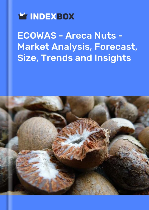 Report ECOWAS - Areca Nuts - Market Analysis, Forecast, Size, Trends and Insights for 499$