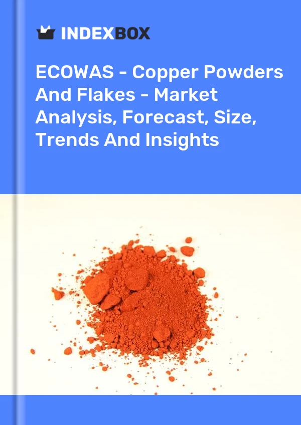 Report ECOWAS - Copper Powders and Flakes - Market Analysis, Forecast, Size, Trends and Insights for 499$
