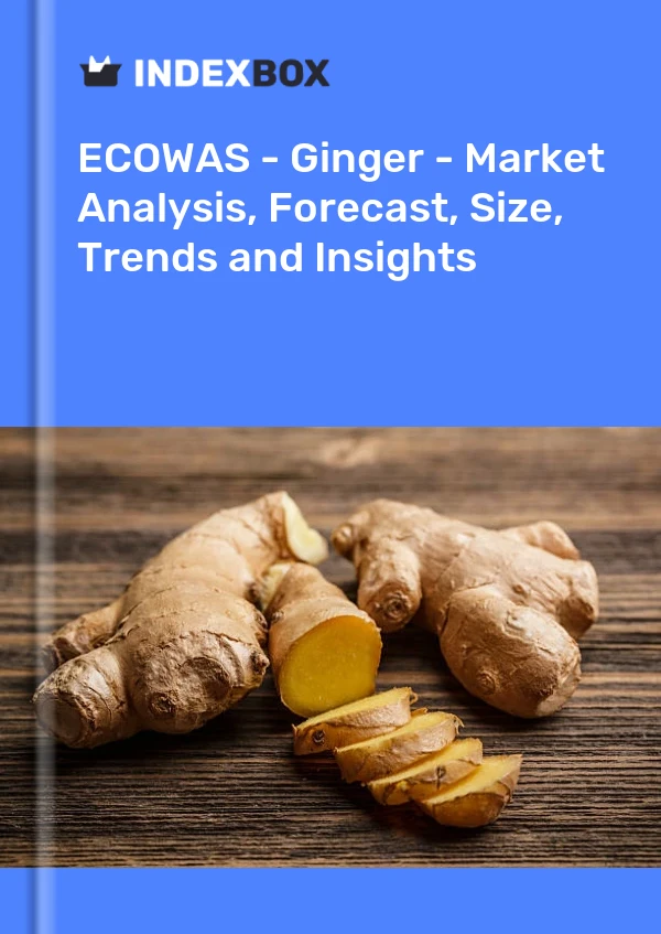 Report ECOWAS - Ginger - Market Analysis, Forecast, Size, Trends and Insights for 499$