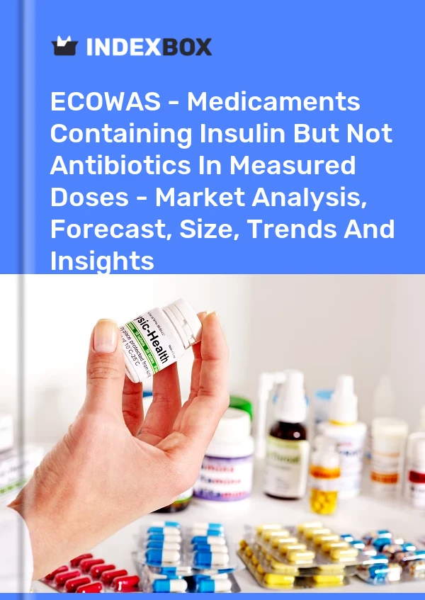 Report ECOWAS - Medicaments Containing Insulin But not Antibiotics in Measured Doses - Market Analysis, Forecast, Size, Trends and Insights for 499$
