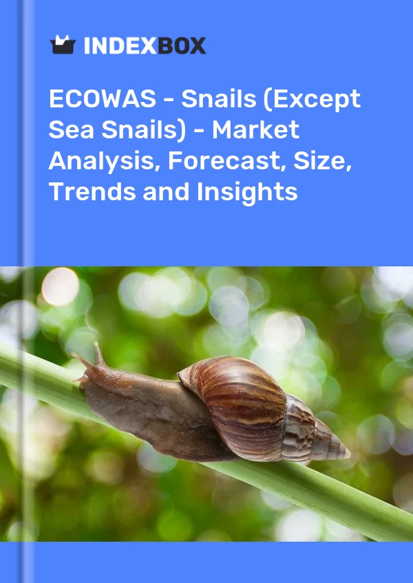 Report ECOWAS - Snails (Except Sea Snails) - Market Analysis, Forecast, Size, Trends and Insights for 499$