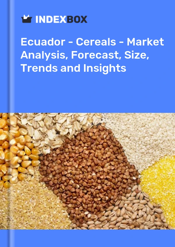 Report Ecuador - Cereals - Market Analysis, Forecast, Size, Trends and Insights for 499$