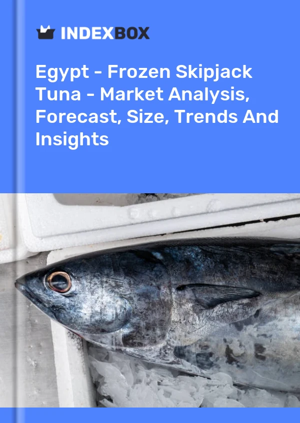 Egypt - Frozen Skipjack Tuna - Market Analysis, Forecast, Size, Trends And Insights