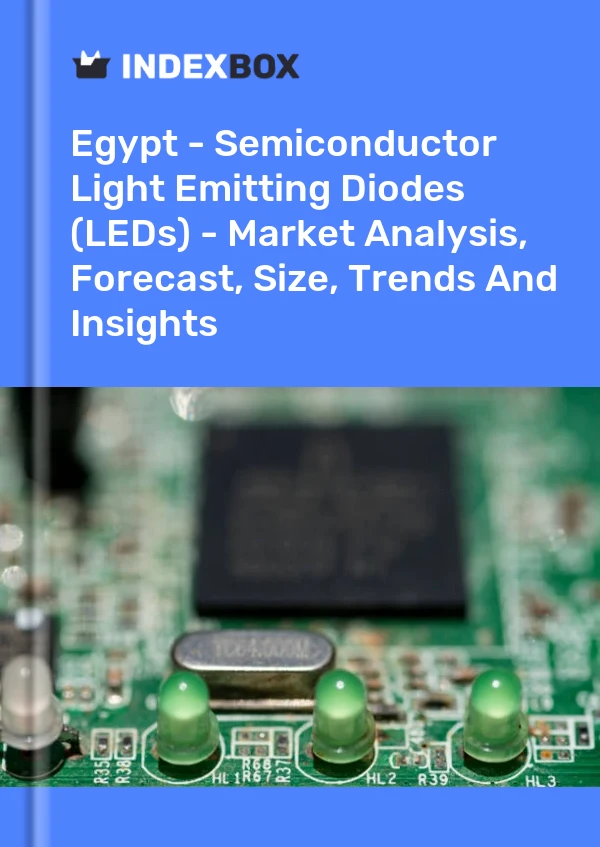 Egypt - Semiconductor Light Emitting Diodes (LEDs) - Market Analysis, Forecast, Size, Trends And Insights