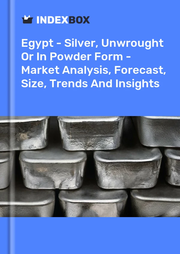 Egypt - Silver, Unwrought Or In Powder Form - Market Analysis, Forecast, Size, Trends And Insights