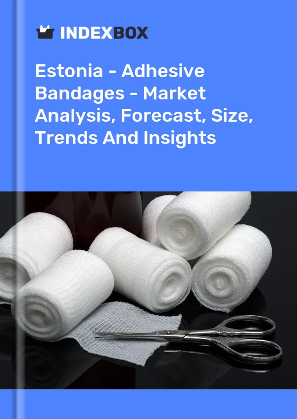Report Estonia - Adhesive Bandages - Market Analysis, Forecast, Size, Trends and Insights for 499$