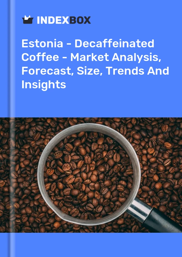 Report Estonia - Decaffeinated Coffee - Market Analysis, Forecast, Size, Trends and Insights for 499$