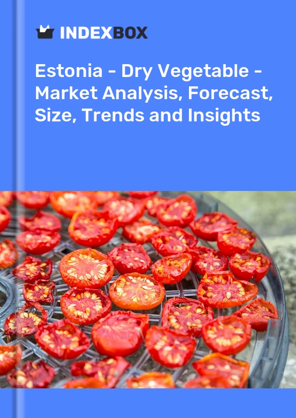 Report Estonia - Dry Vegetable - Market Analysis, Forecast, Size, Trends and Insights for 499$