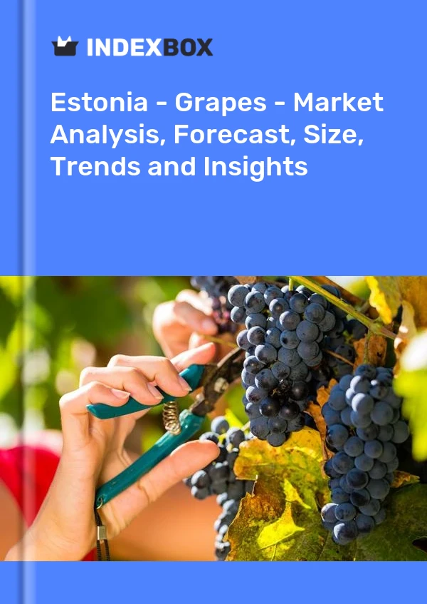 Report Estonia - Grapes - Market Analysis, Forecast, Size, Trends and Insights for 499$