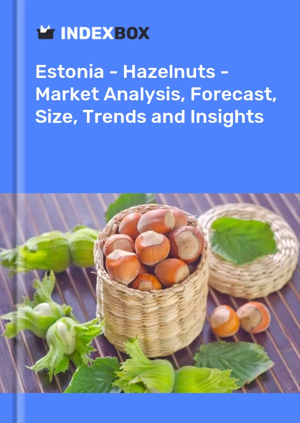 Report Estonia - Hazelnuts - Market Analysis, Forecast, Size, Trends and Insights for 499$