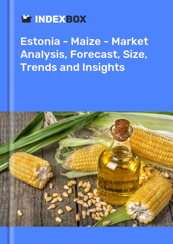 Report Estonia - Maize - Market Analysis, Forecast, Size, Trends and Insights for 499$
