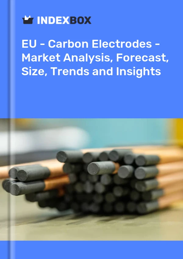 Report EU - Carbon Electrodes - Market Analysis, Forecast, Size, Trends and Insights for 499$