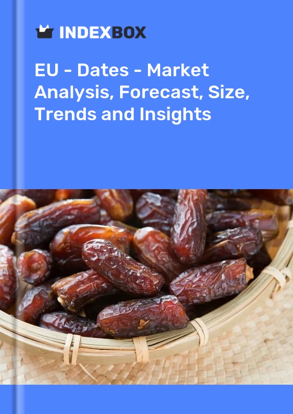 Report EU - Dates - Market Analysis, Forecast, Size, Trends and Insights for 499$