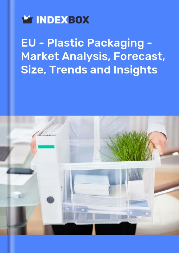 Report EU - Plastic Packaging - Market Analysis, Forecast, Size, Trends and Insights for 499$